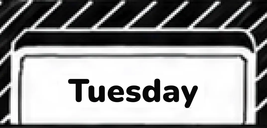 Tuesday column on the warehouse board